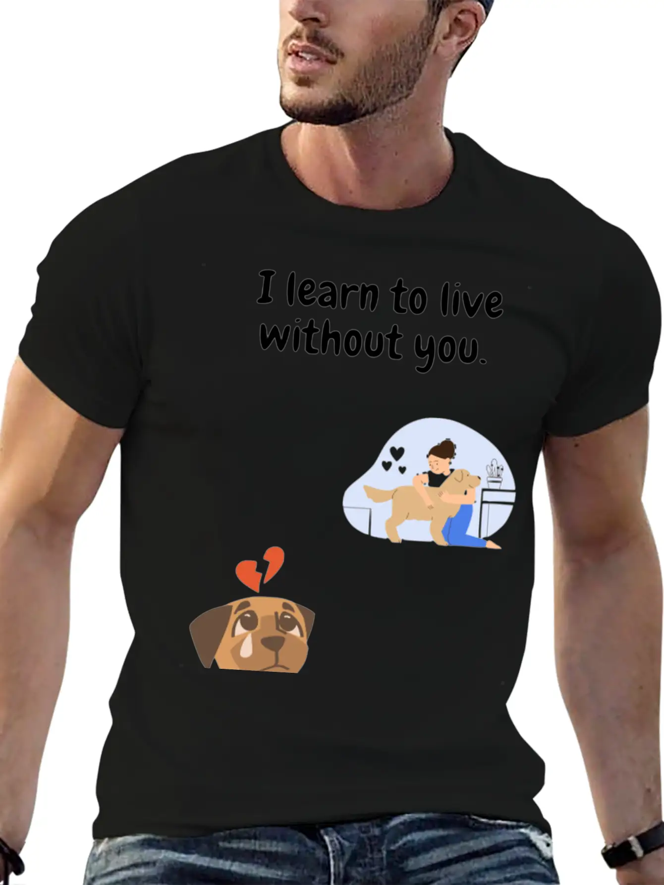I Learn To Live Without You. Unisex Casual T-Shirt – Clean Design For Daily Comfort