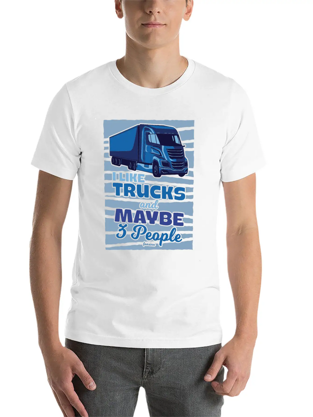 I Like Trucks And Maybe Three People Classic Cotton Tee – Unisex Comfort For Any Season