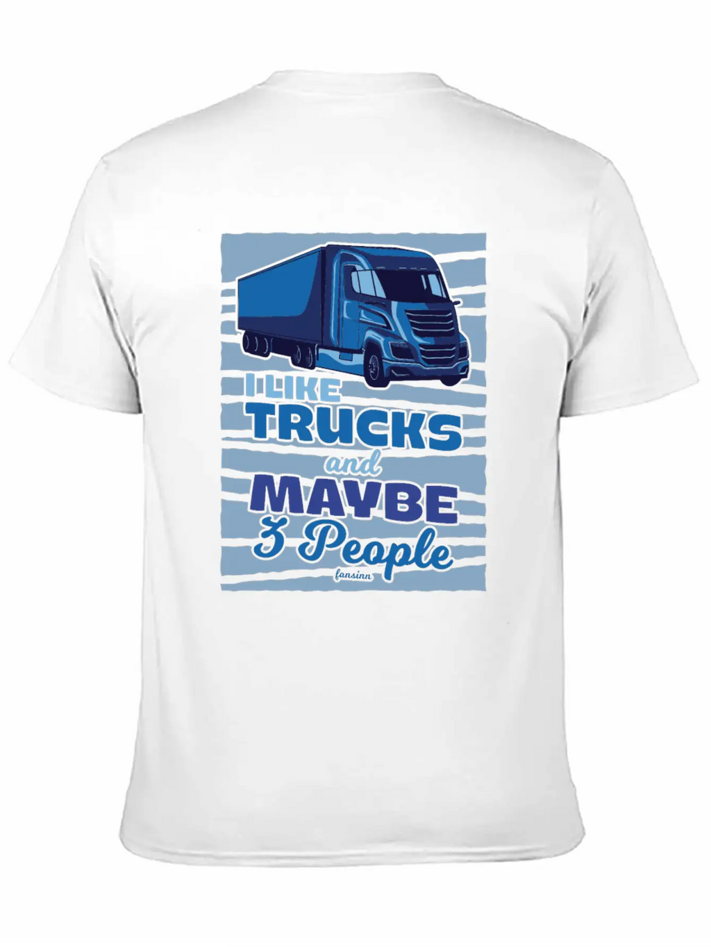 I Like Trucks And Maybe Three People Classic Cotton Tee – Unisex Comfort For Any Season