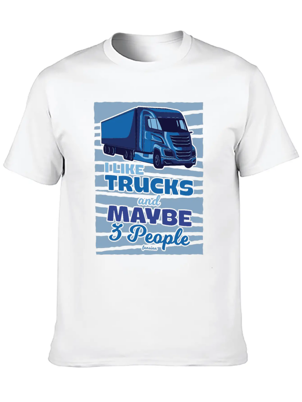 I Like Trucks And Maybe Three People Classic Cotton Tee – Unisex Comfort For Any Season