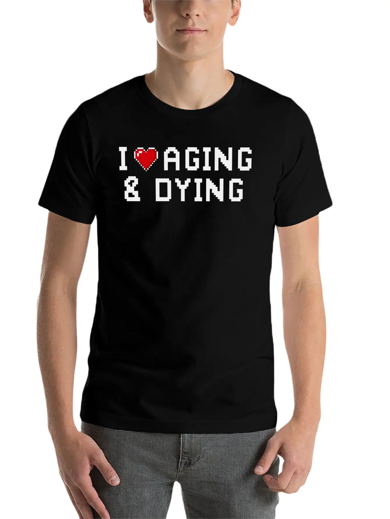 I Love Aging And Dying Pixel Version Basic Graphic T-Shirt – Daily Comfort In Soft Cotton