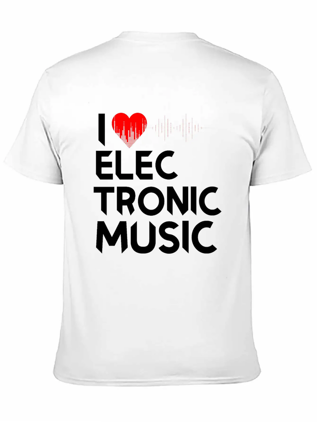 I Love Electronic Music. DJ, Techno, Electro Essential Cotton Tee For Daily Outfits – Unisex Style