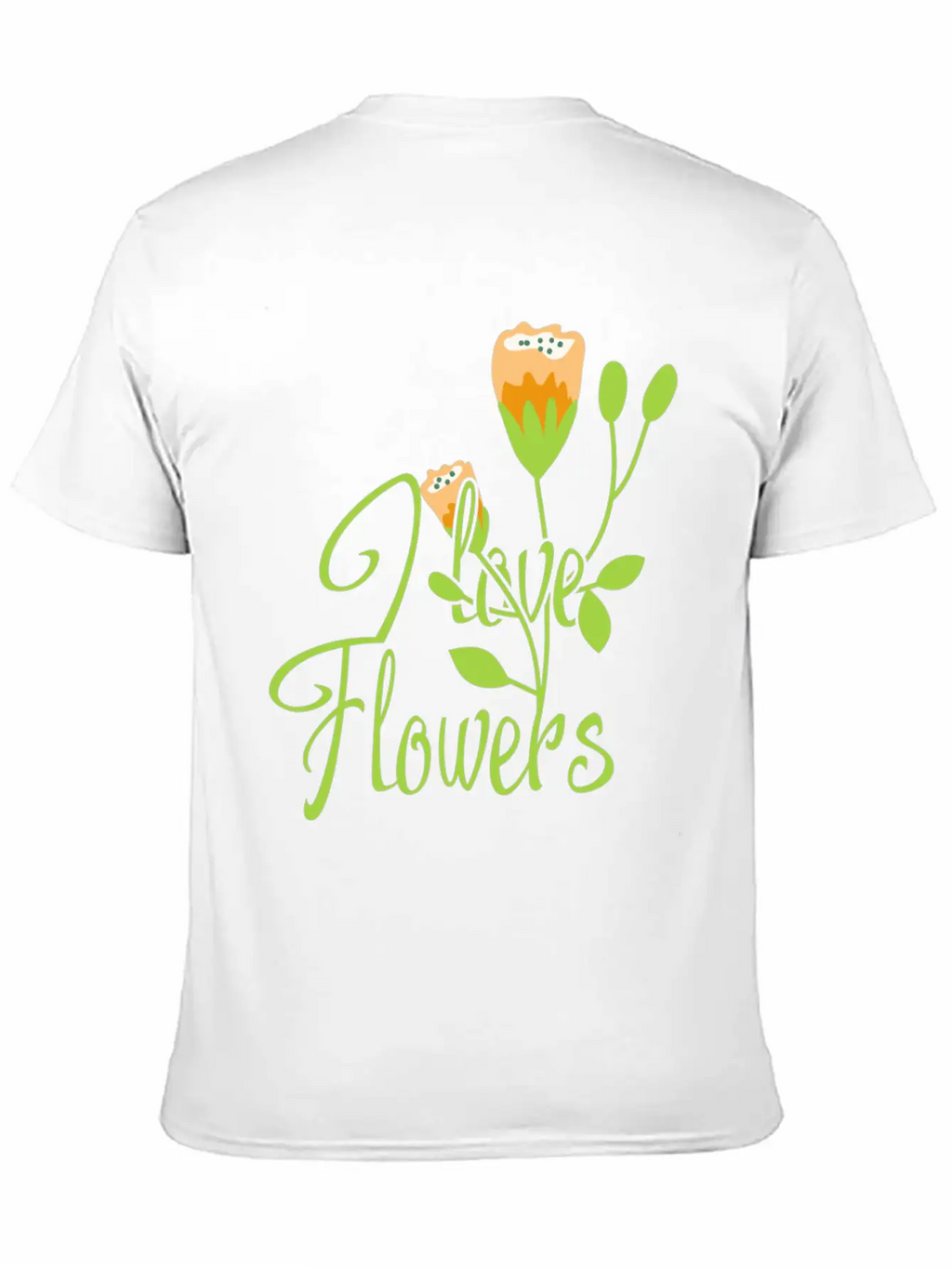 I Love Flowers Gift Girl Summer Spring Classic Cotton Tee – Unisex Comfort For Any Season