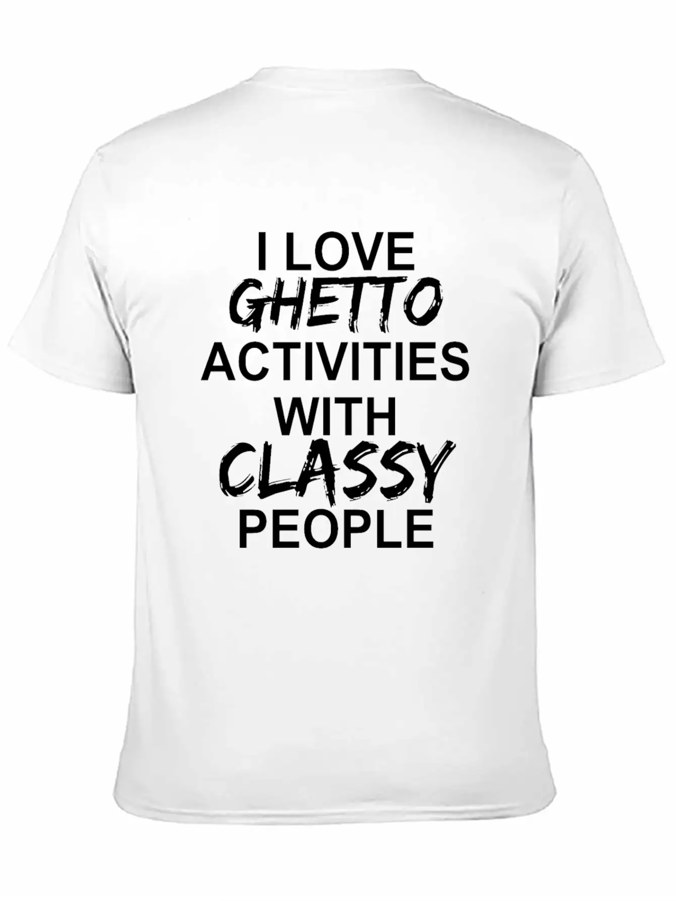 I Love Ghetto Activities W Classy People Apparel Timeless Short Sleeve Tee – Comfy And Minimalist Design