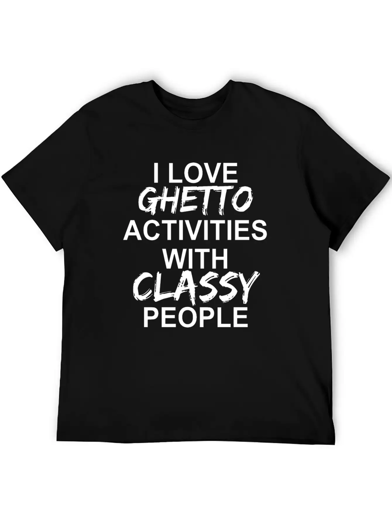 I Love Ghetto Activities W Classy People Apparel Timeless Short Sleeve Tee – Comfy And Minimalist Design