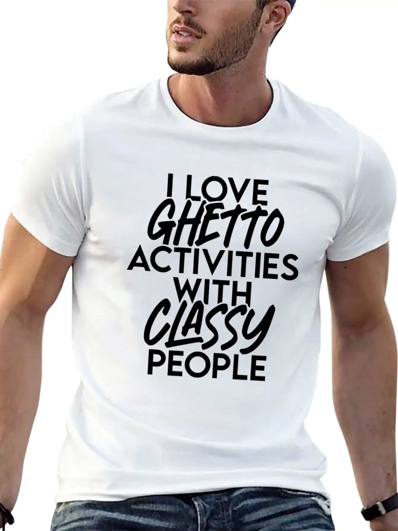 I Love Ghetto Activities With Classy People Essential Cotton Tee For Daily Outfits – Unisex Style