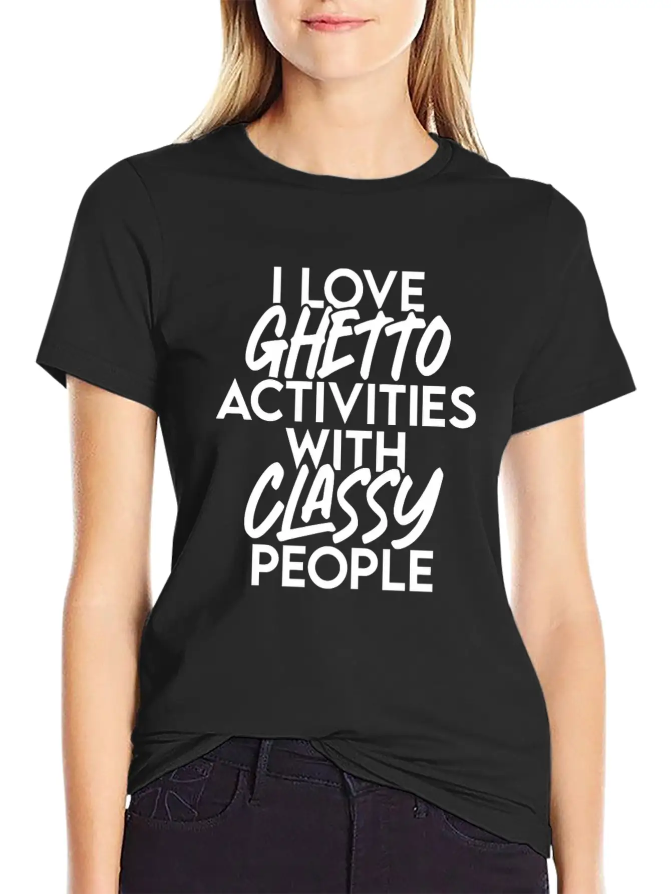 I Love Ghetto Activities With Classy People Essential Cotton Tee For Daily Outfits – Unisex Style