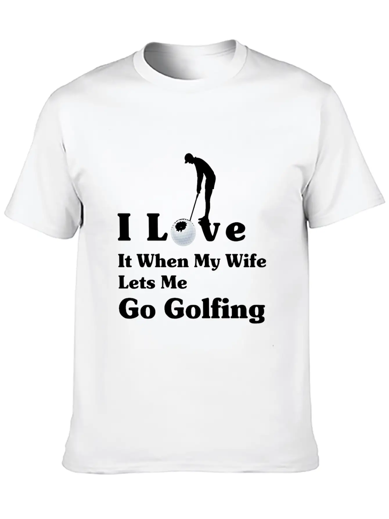I Love It When My Wife Lets Me Go Golfing Essential Cotton Tee For Daily Outfits – Unisex Style