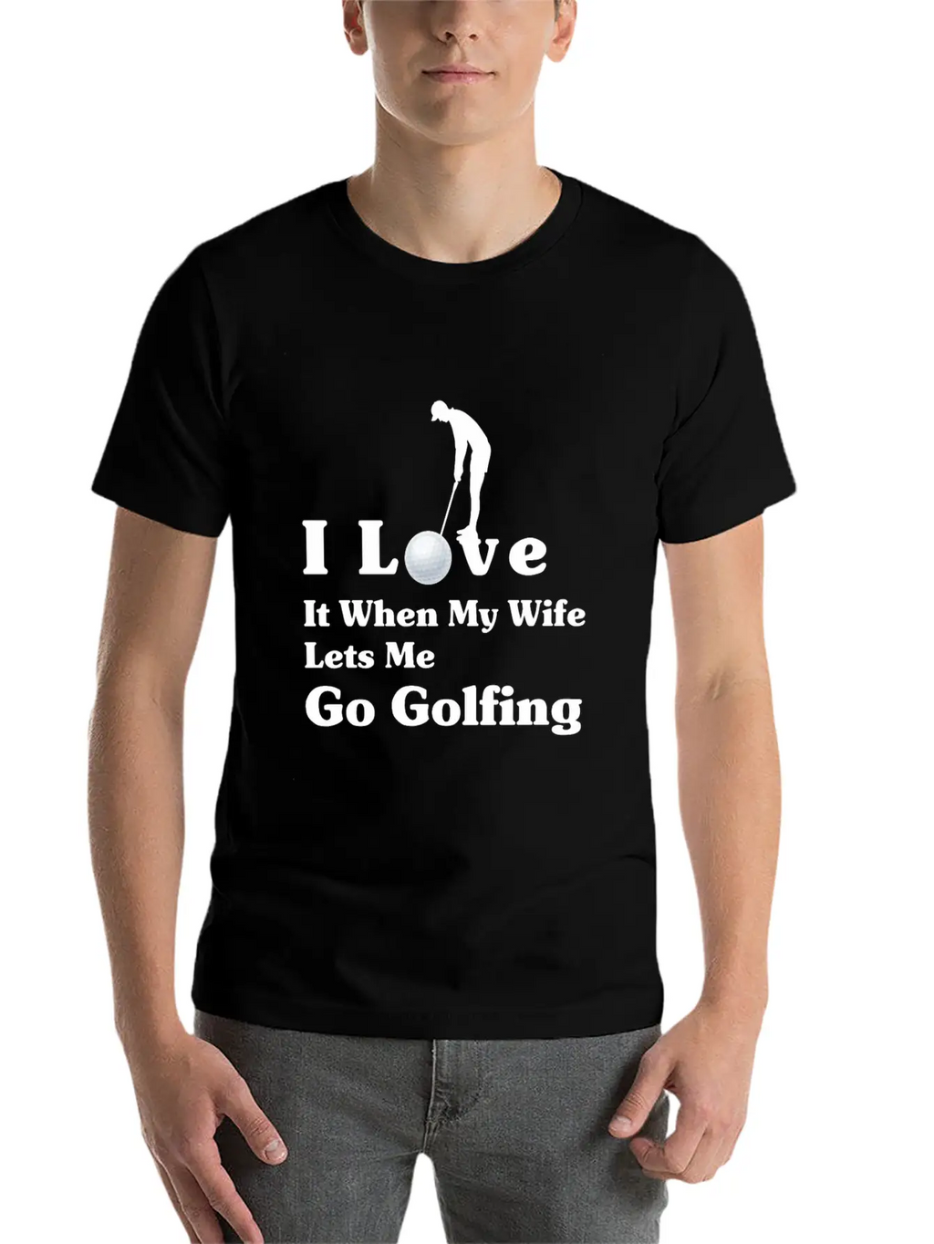 I Love It When My Wife Lets Me Go Golfing Essential Cotton Tee For Daily Outfits – Unisex Style