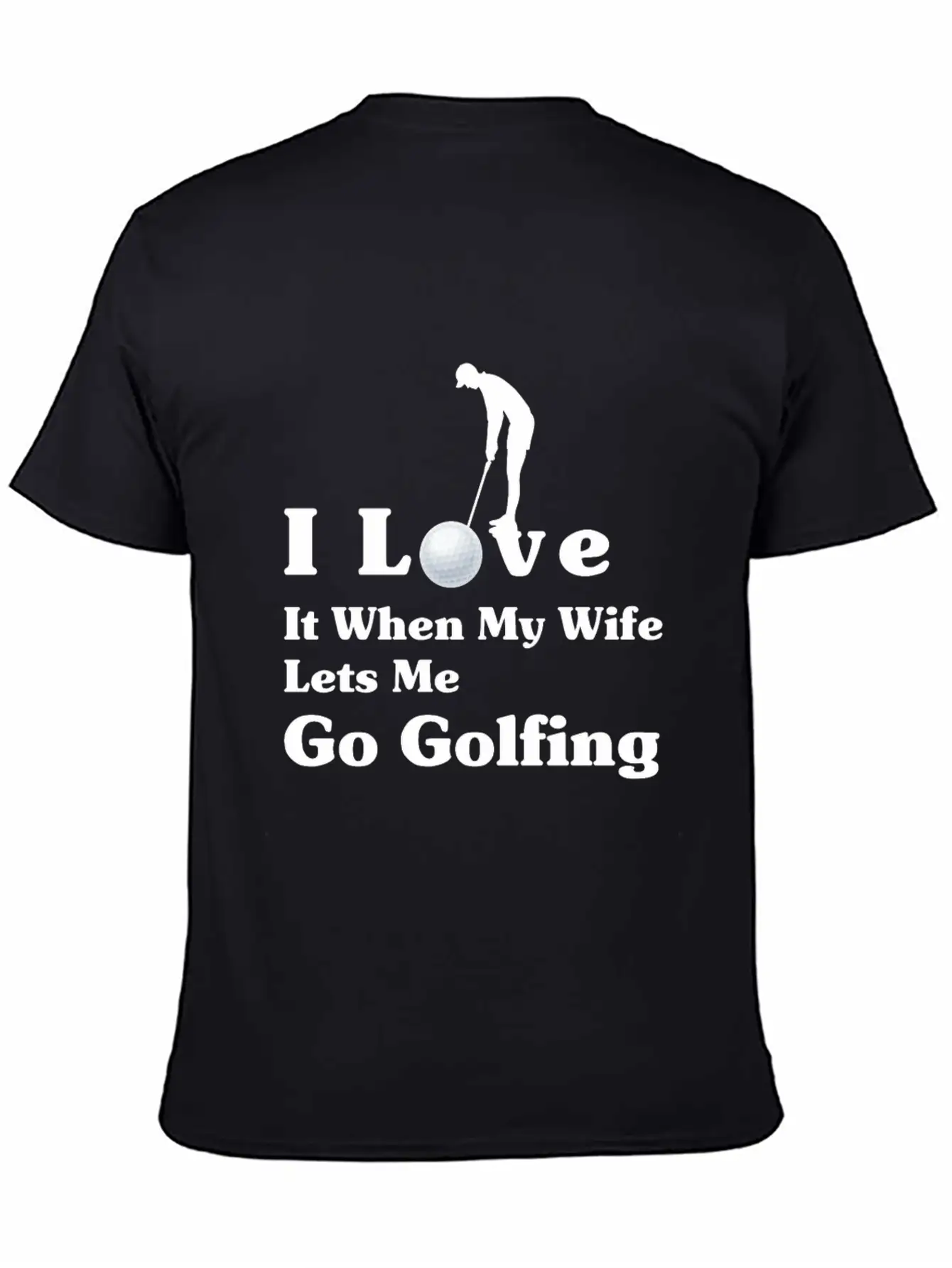 I Love It When My Wife Lets Me Go Golfing Essential Cotton Tee For Daily Outfits – Unisex Style