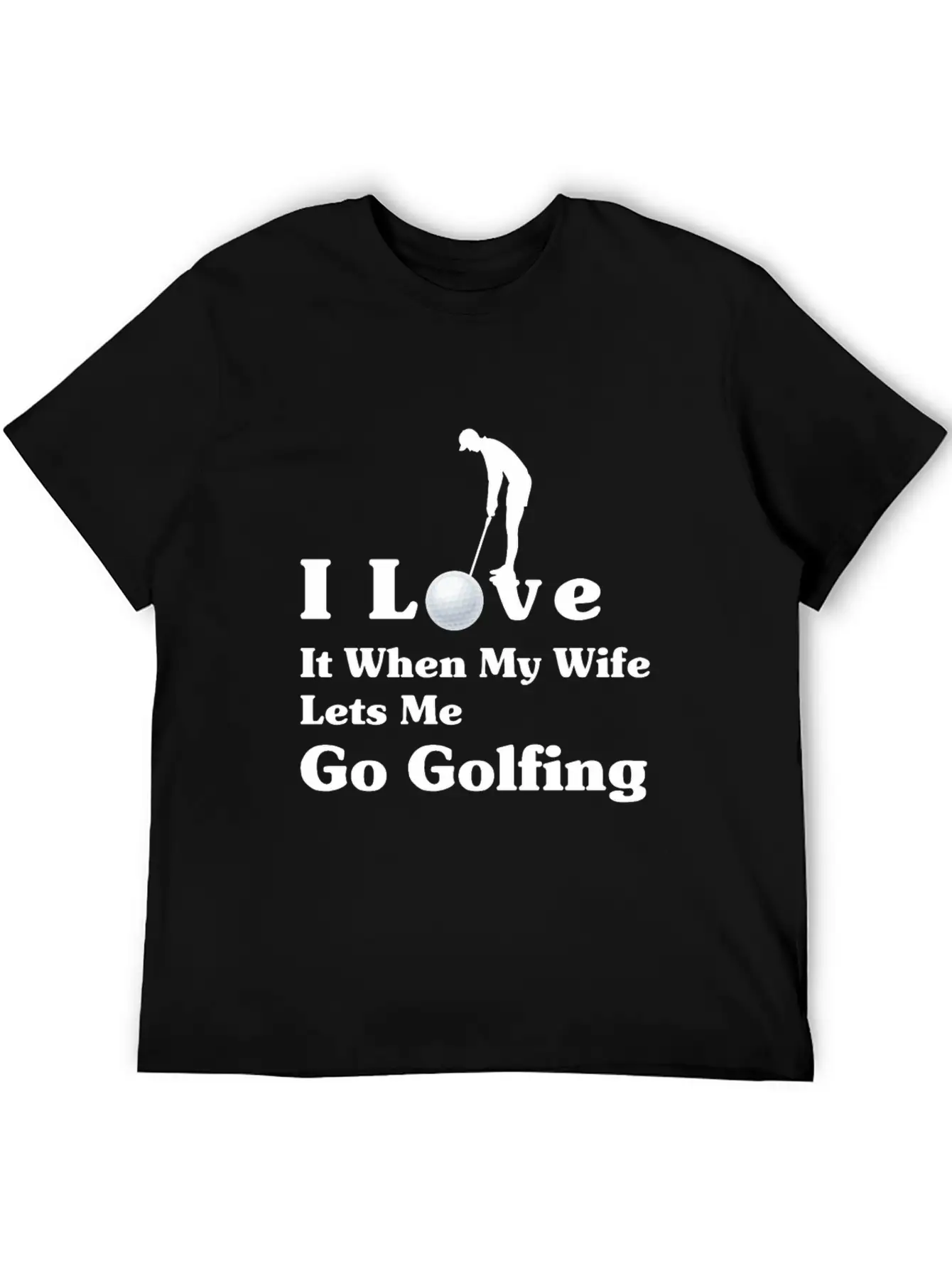 I Love It When My Wife Lets Me Go Golfing Essential Cotton Tee For Daily Outfits – Unisex Style