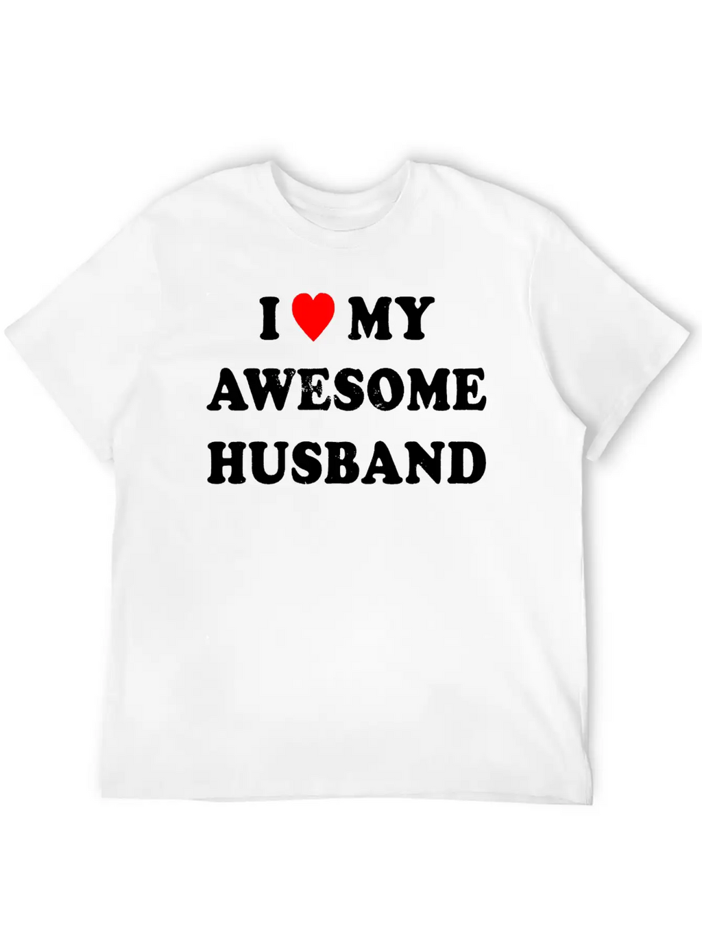 I Love My Awesome Husband , Wife , Just Married Essential Cotton Tee For Daily Outfits – Unisex Style