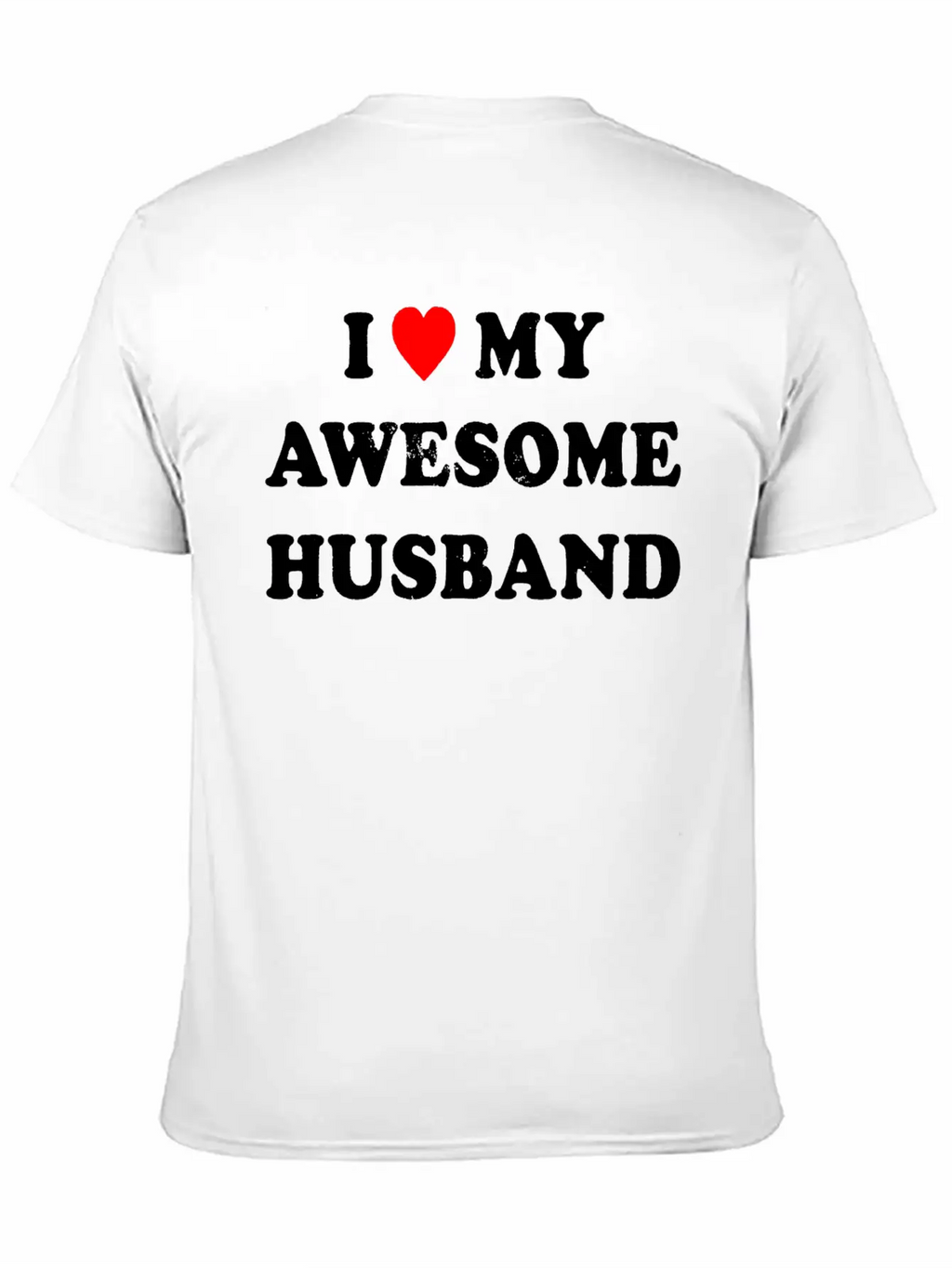 I Love My Awesome Husband , Wife , Just Married Essential Cotton Tee For Daily Outfits – Unisex Style