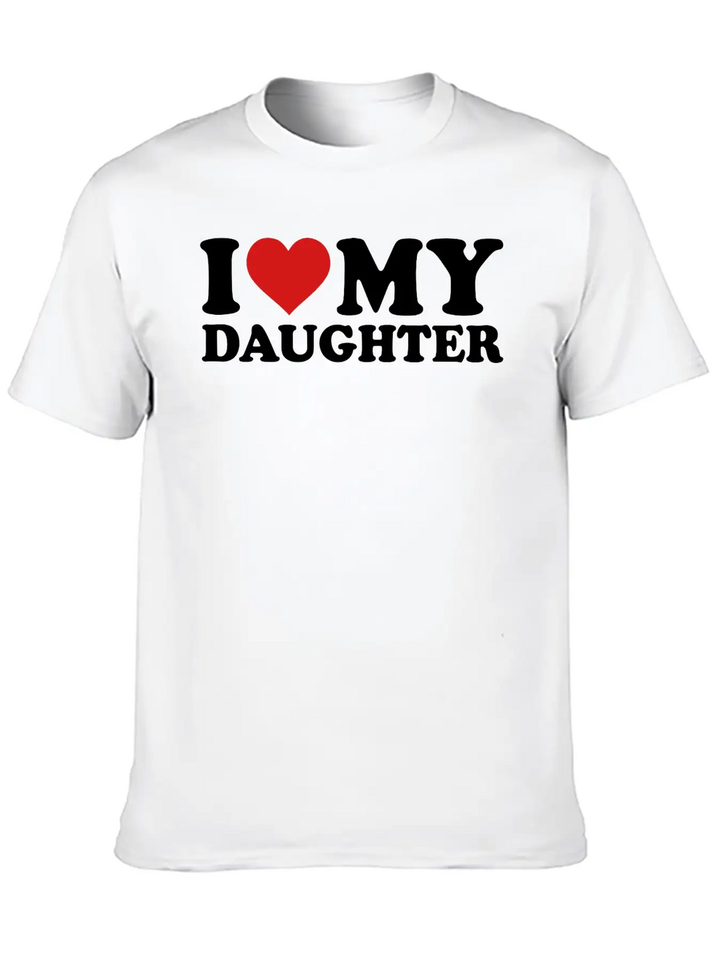 I Love My Daughter Timeless Short Sleeve Tee – Comfy And Minimalist Design