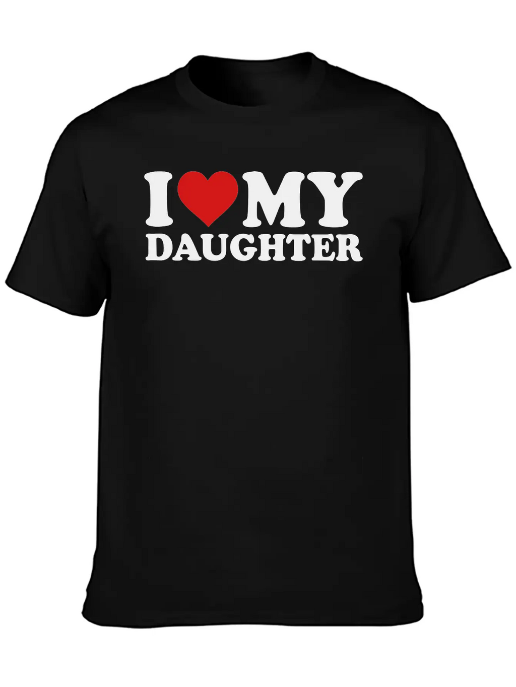 I Love My Daughter Timeless Short Sleeve Tee – Comfy And Minimalist Design