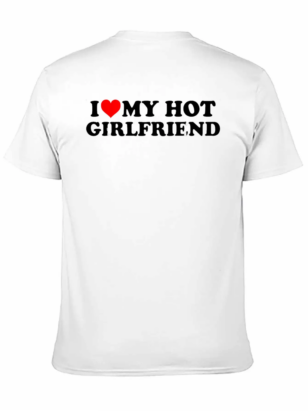 I Love My Hot Girlfriend Shirt GF I Heart My Hot G Classic Cotton Tee – Unisex Comfort For Any Season