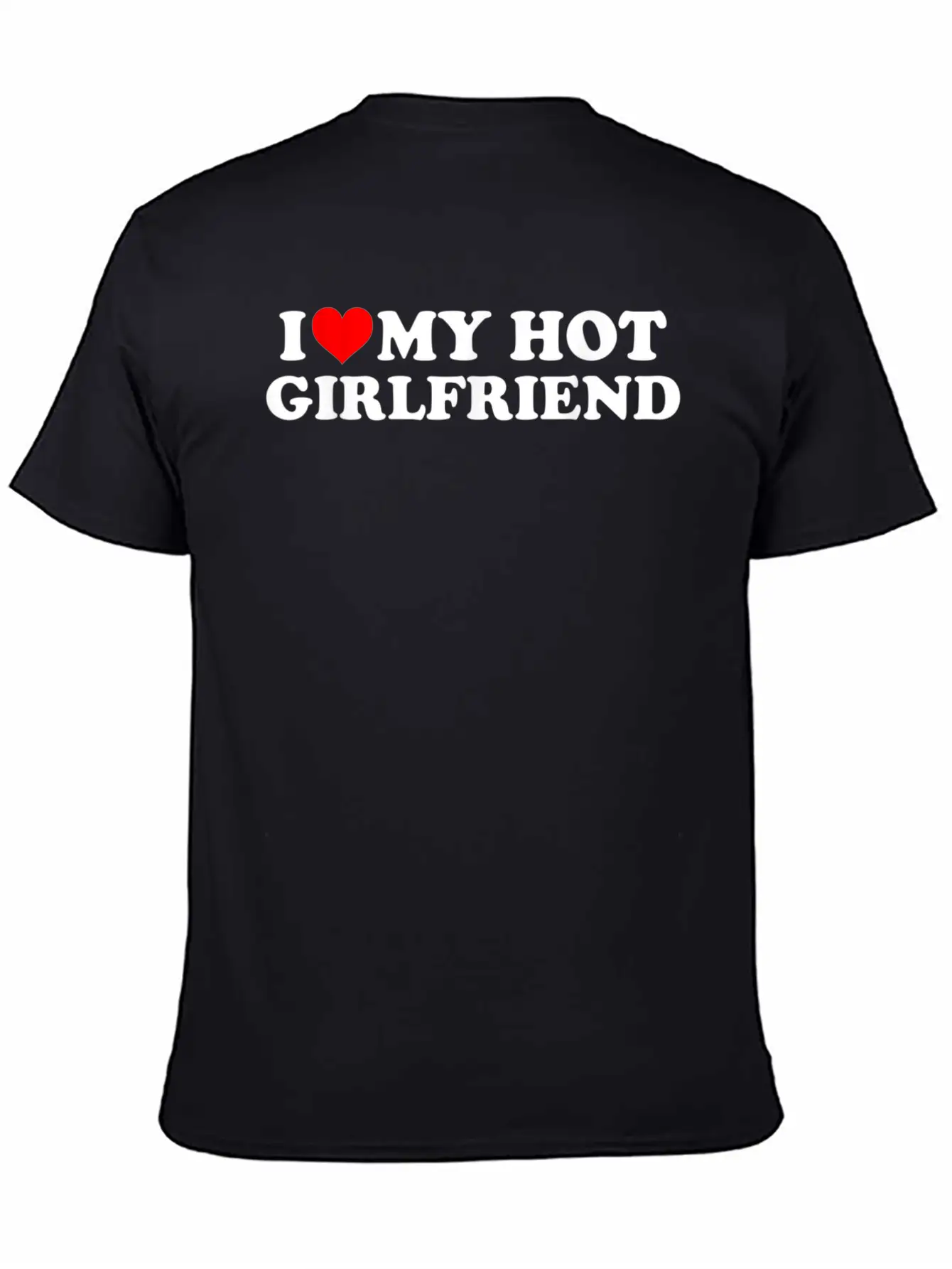 I Love My Hot Girlfriend Shirt GF I Heart My Hot G Classic Cotton Tee – Unisex Comfort For Any Season