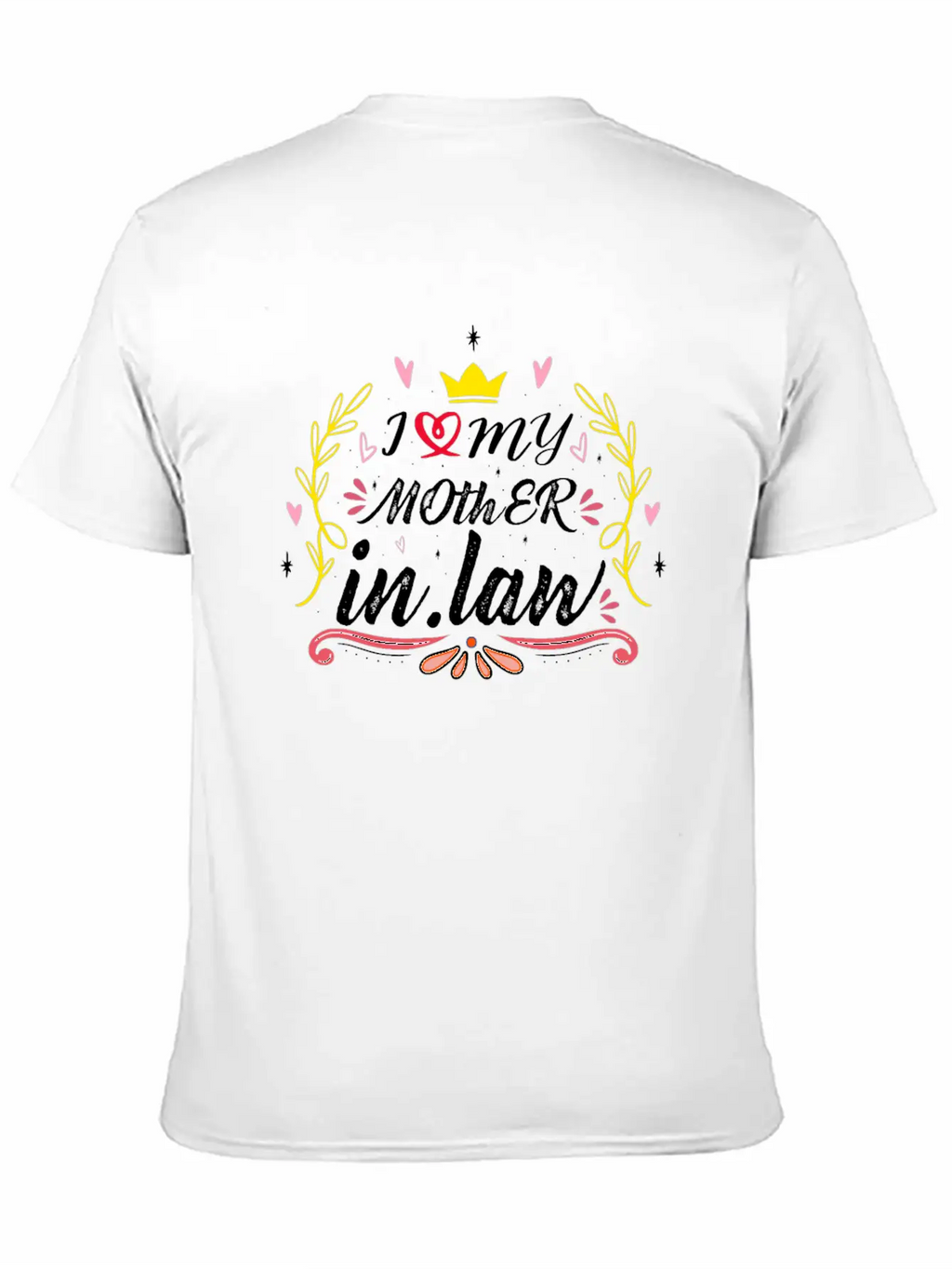 I Love My Mother In Law Relaxed Everyday Tee – Lightweight And Durable Cotton