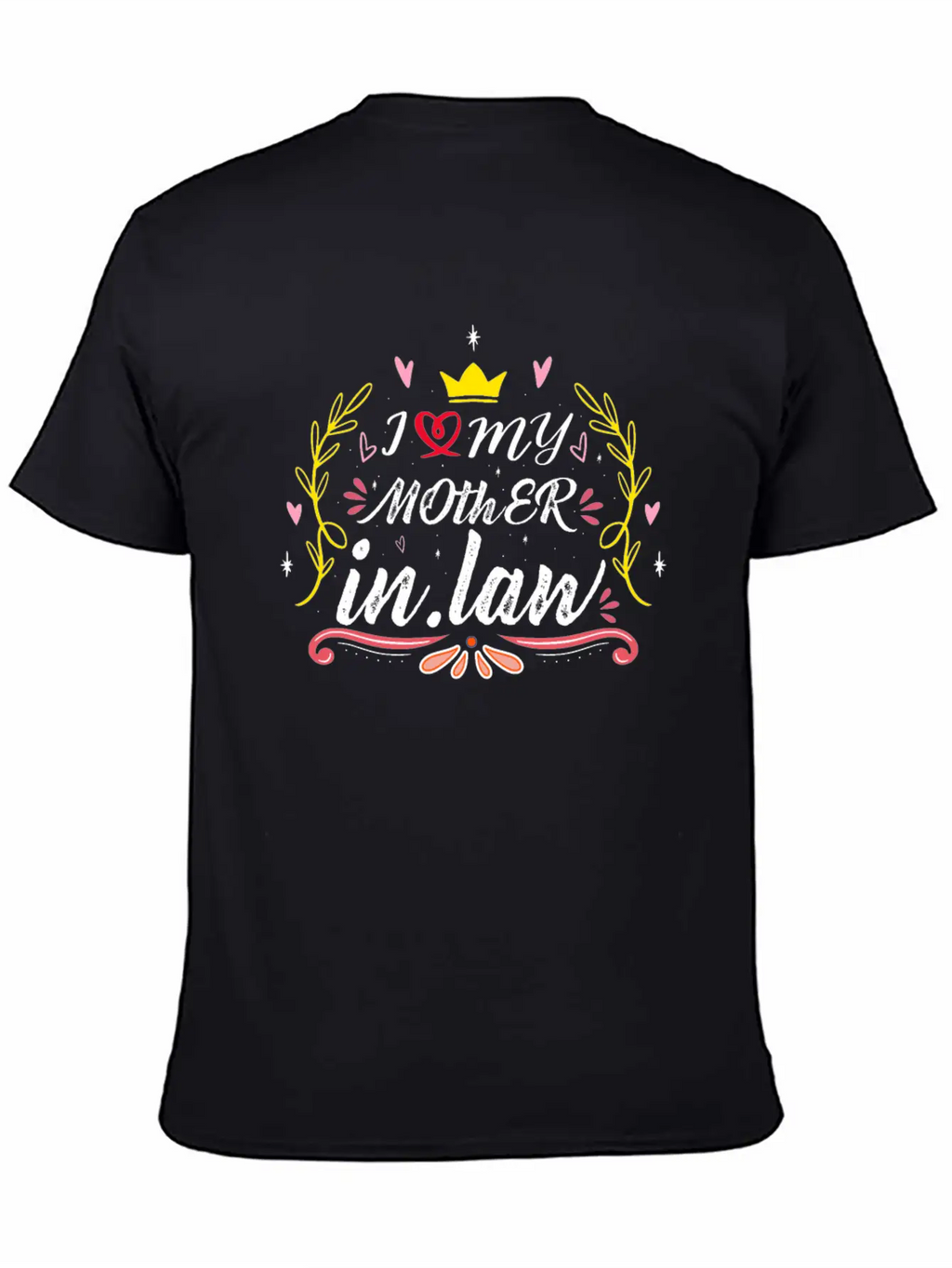 I Love My Mother In Law Relaxed Everyday Tee – Lightweight And Durable Cotton