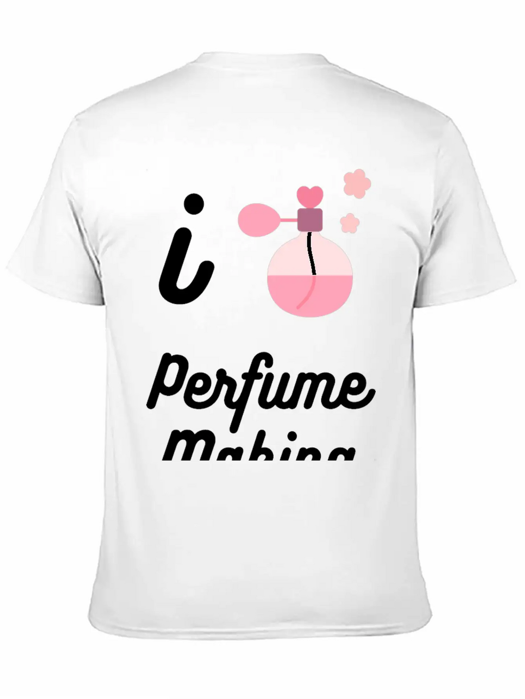 I Love Perfume Making Relaxed Everyday Tee – Lightweight And Durable Cotton