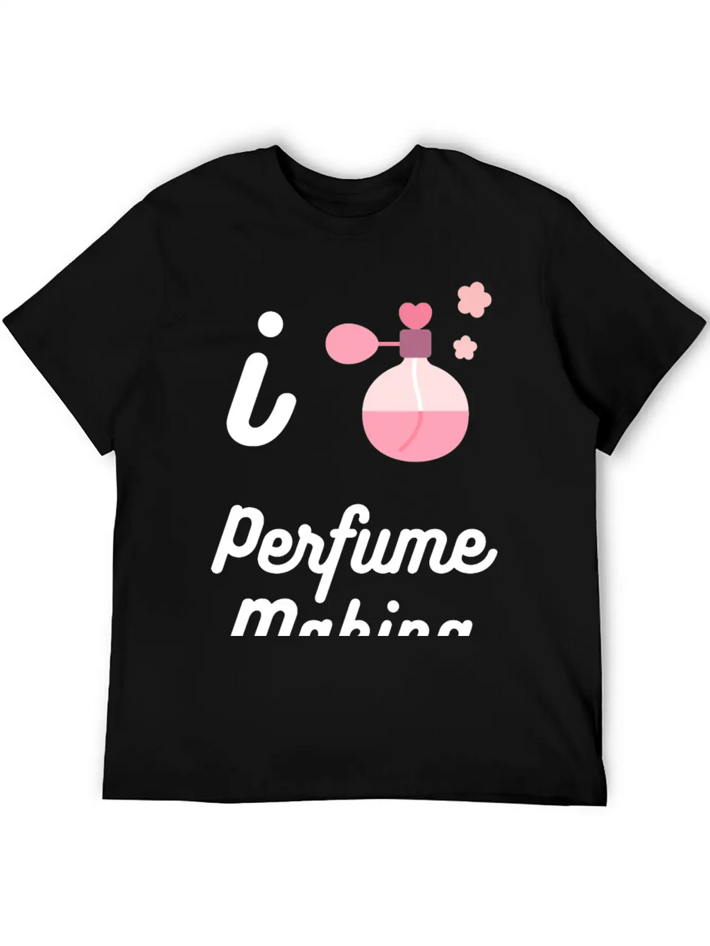 I Love Perfume Making Relaxed Everyday Tee – Lightweight And Durable Cotton