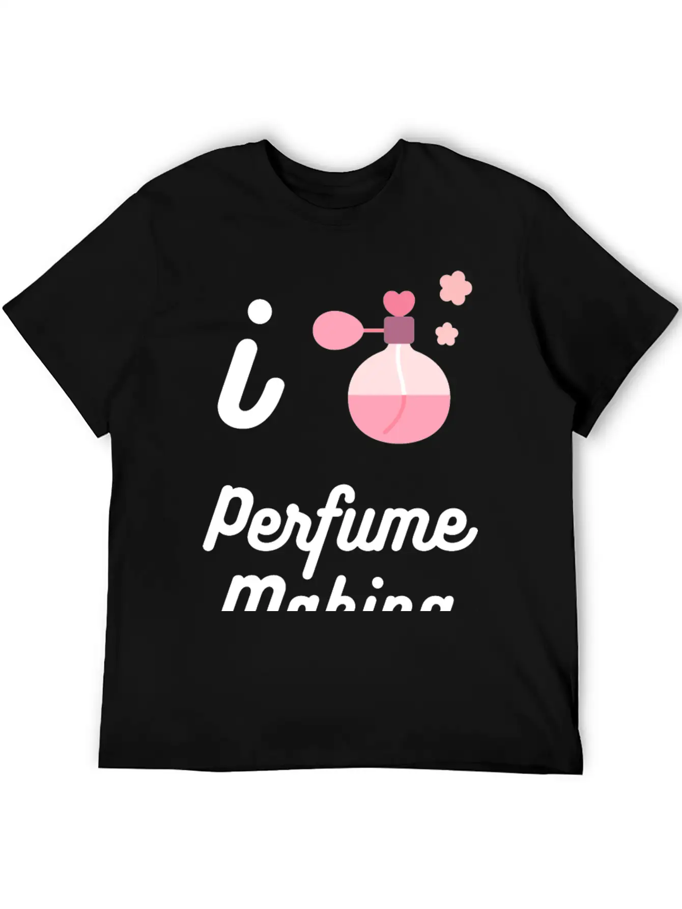 I Love Perfume Making Relaxed Everyday Tee – Lightweight And Durable Cotton