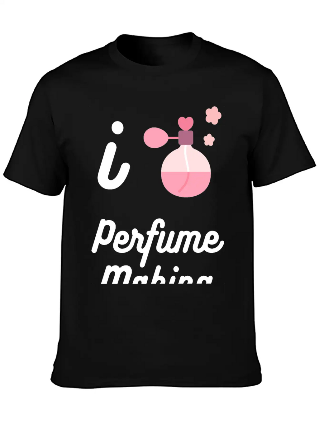 I Love Perfume Making Relaxed Everyday Tee – Lightweight And Durable Cotton