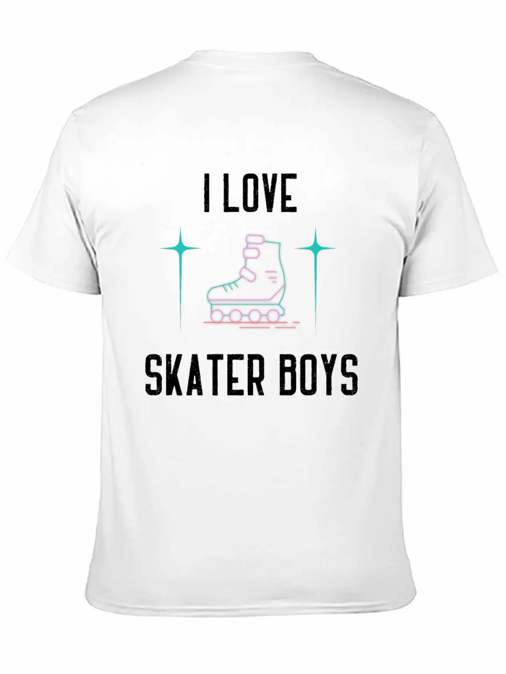 I Love Skater Boys Unisex Casual T-Shirt – Clean Design For Daily Comfort