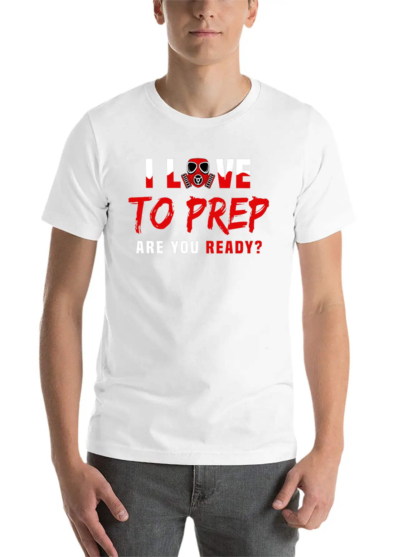 I Love To Prep Are You Ready Prepping Survival Breathable Graphic T-Shirt – Perfect For Casual Days
