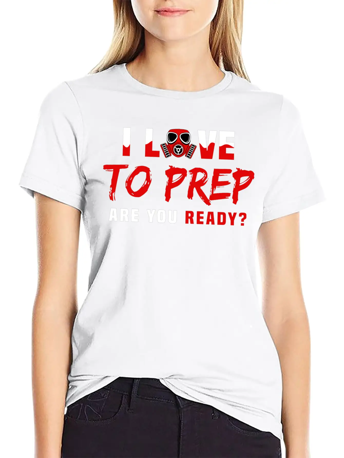 I Love To Prep Are You Ready Prepping Survival Breathable Graphic T-Shirt – Perfect For Casual Days