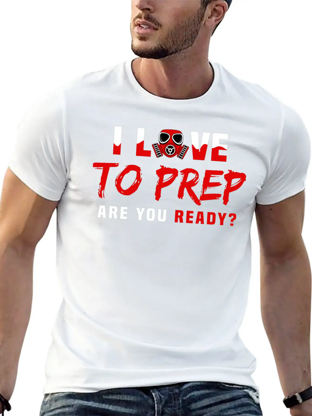 I Love To Prep Are You Ready Prepping Survival Breathable Graphic T-Shirt – Perfect For Casual Days