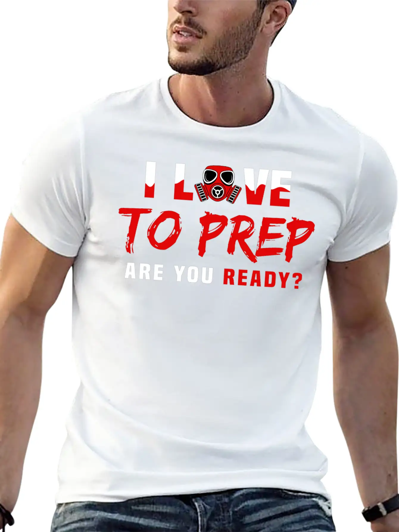 I Love To Prep Are You Ready Prepping Survival Breathable Graphic T-Shirt – Perfect For Casual Days