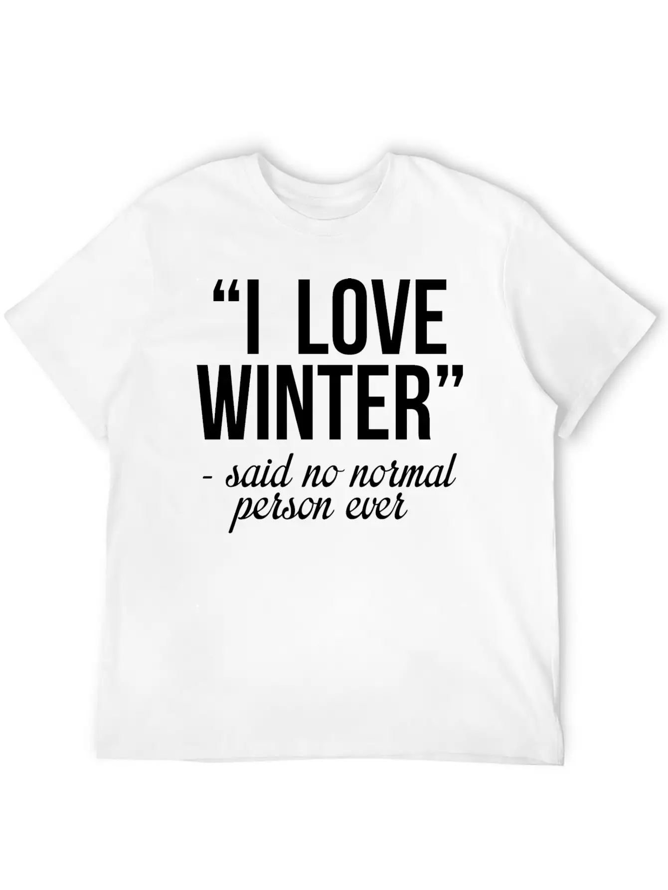 I Love Winter Timeless Short Sleeve Tee – Comfy And Minimalist Design