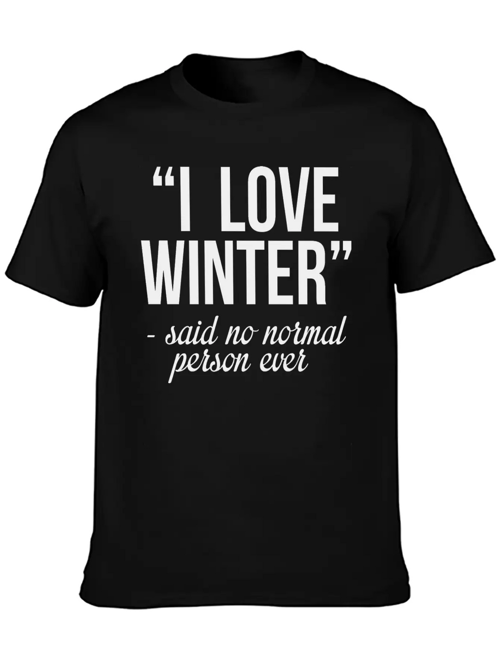 I Love Winter Timeless Short Sleeve Tee – Comfy And Minimalist Design