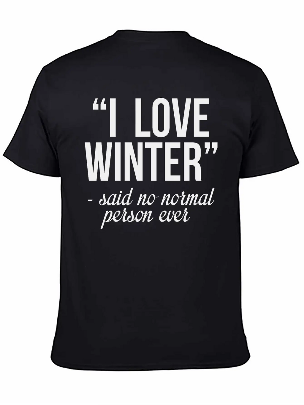 I Love Winter Timeless Short Sleeve Tee – Comfy And Minimalist Design