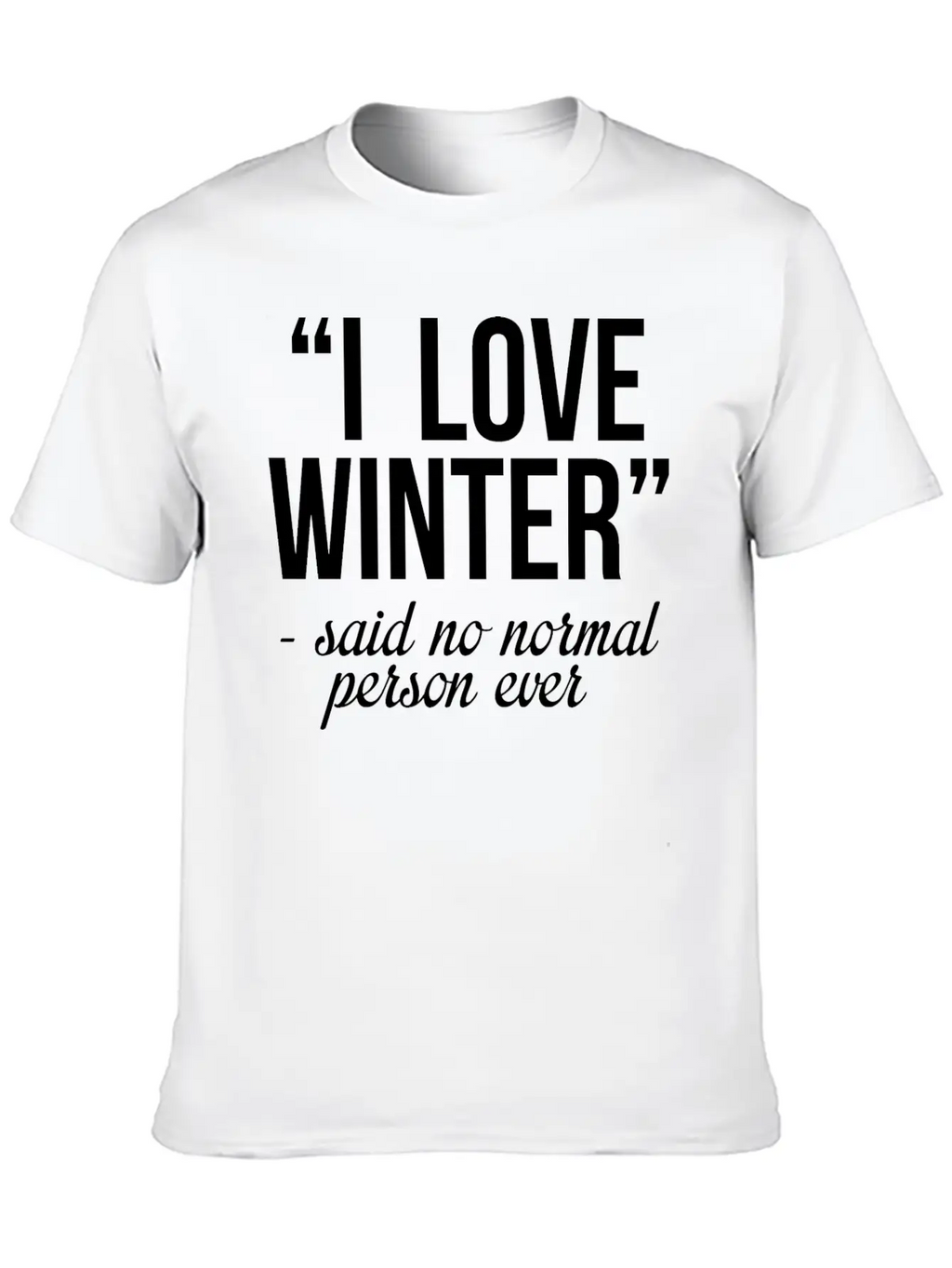 I Love Winter Timeless Short Sleeve Tee – Comfy And Minimalist Design