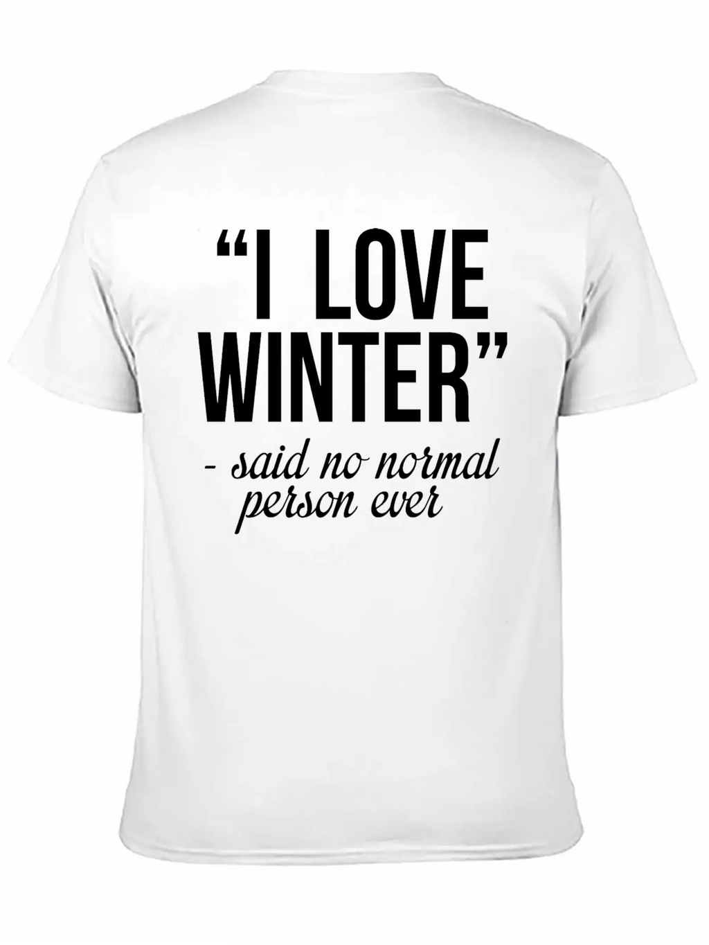 I Love Winter Timeless Short Sleeve Tee – Comfy And Minimalist Design