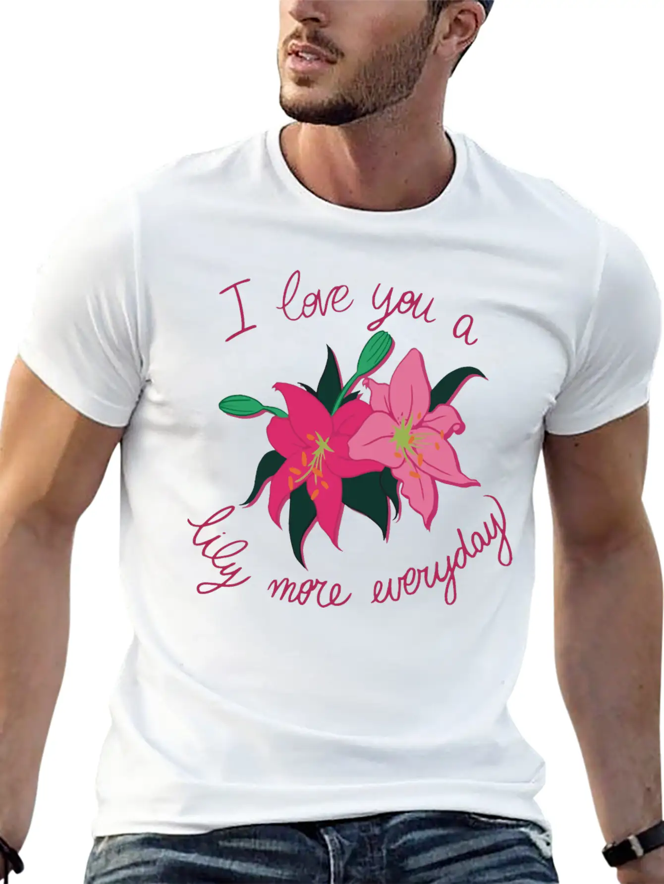 I Love You A Lily More Everyday Classic Cotton Tee – Unisex Comfort For Any Season