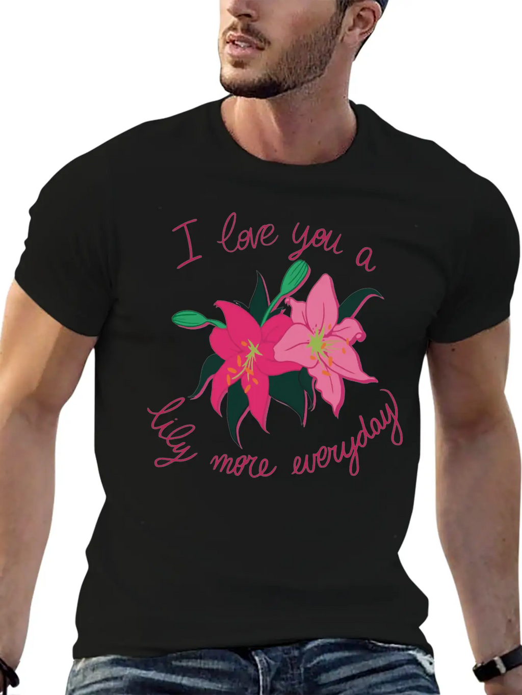 I Love You A Lily More Everyday Classic Cotton Tee – Unisex Comfort For Any Season