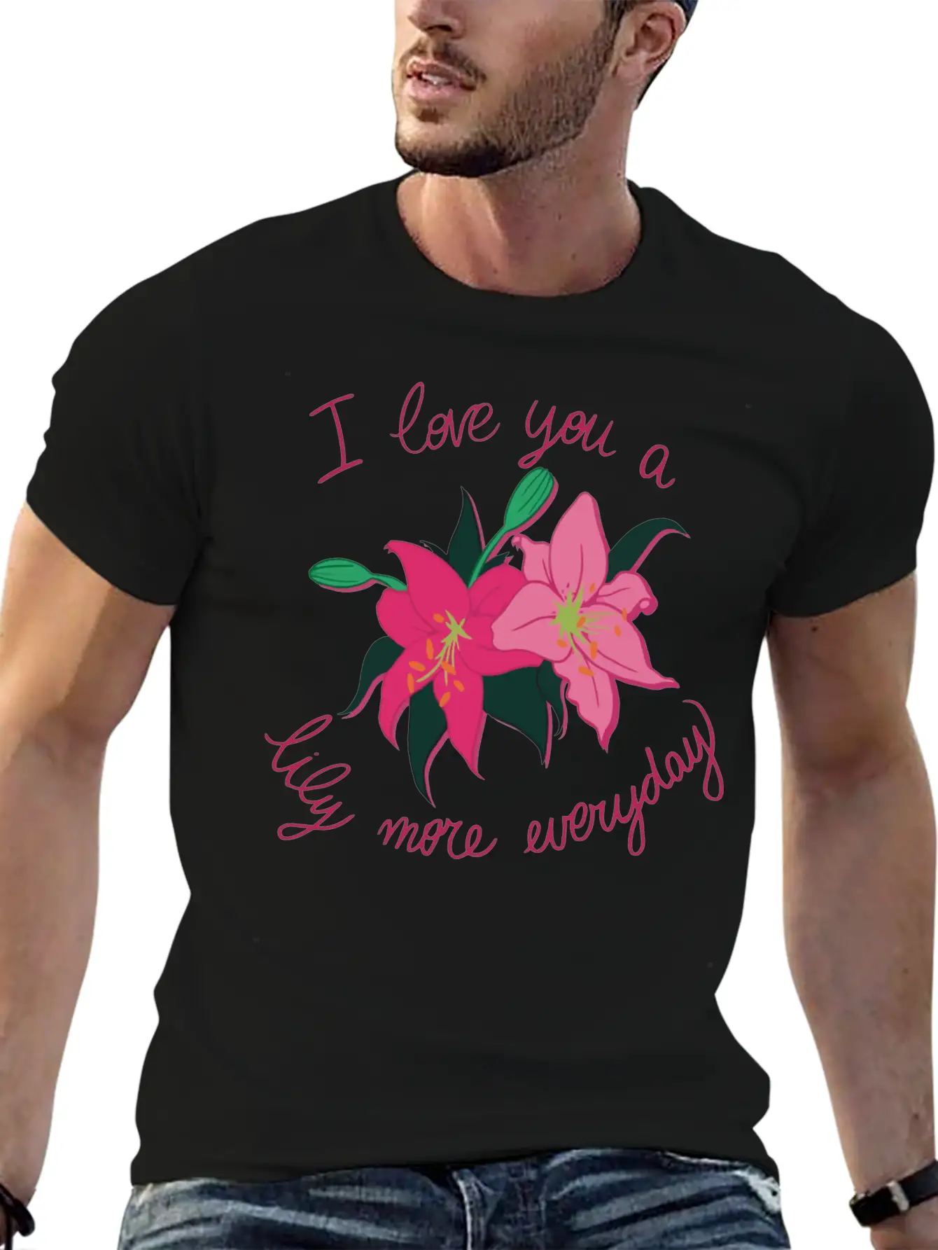 I Love You A Lily More Everyday Classic Cotton Tee – Unisex Comfort For Any Season