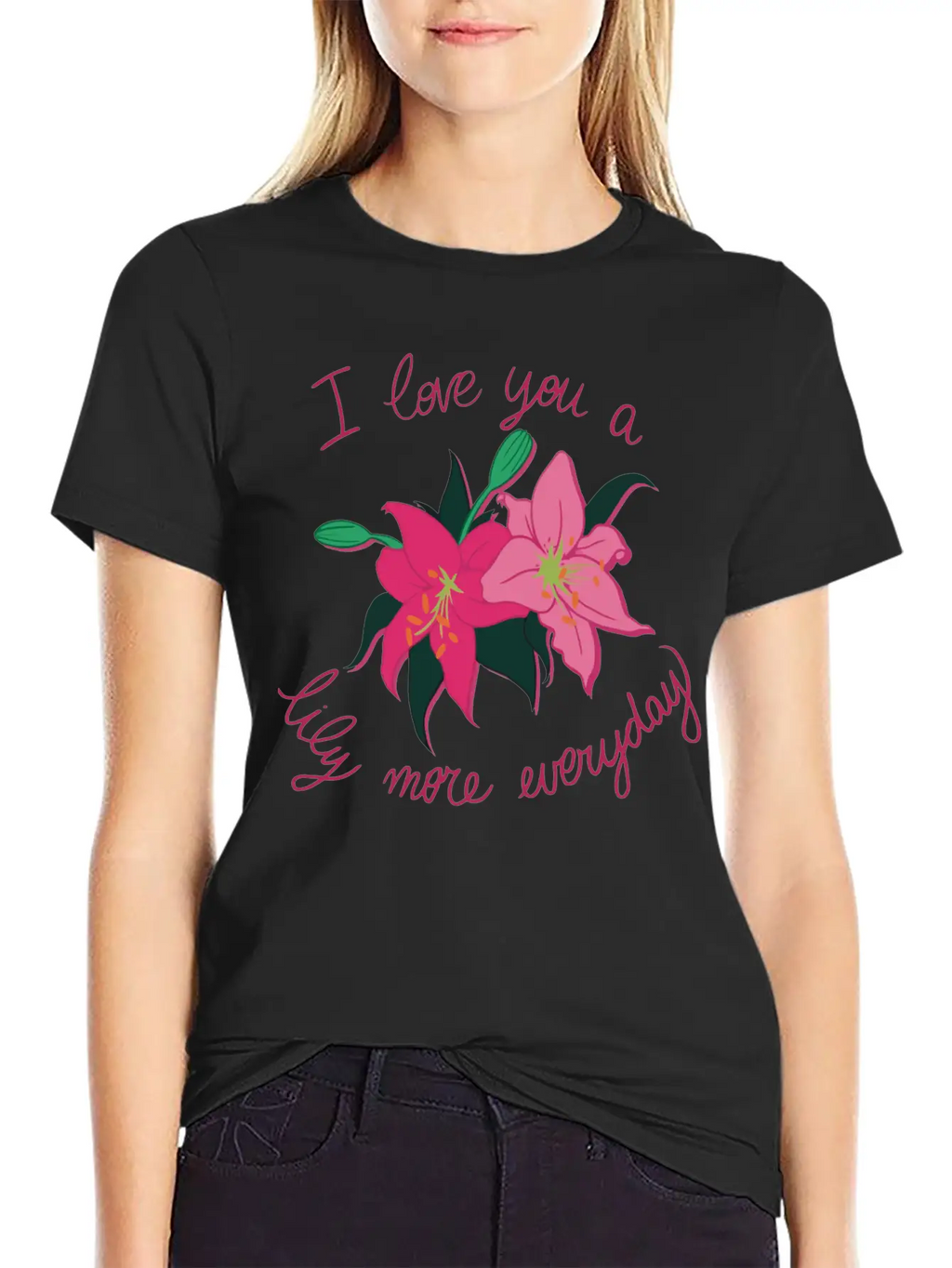 I Love You A Lily More Everyday Classic Cotton Tee – Unisex Comfort For Any Season