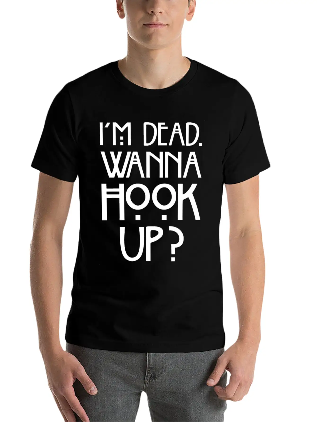 I 'm Dead Wanna Hook Up T-Shirt Horror Fan Gift Basic Graphic T-Shirt – Daily Comfort In Soft Cotton