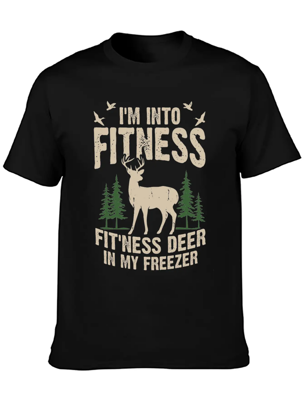 I M Into Fitness Fit Ness Deer In My Freezer Classic Cotton Tee – Unisex Comfort For Any Season