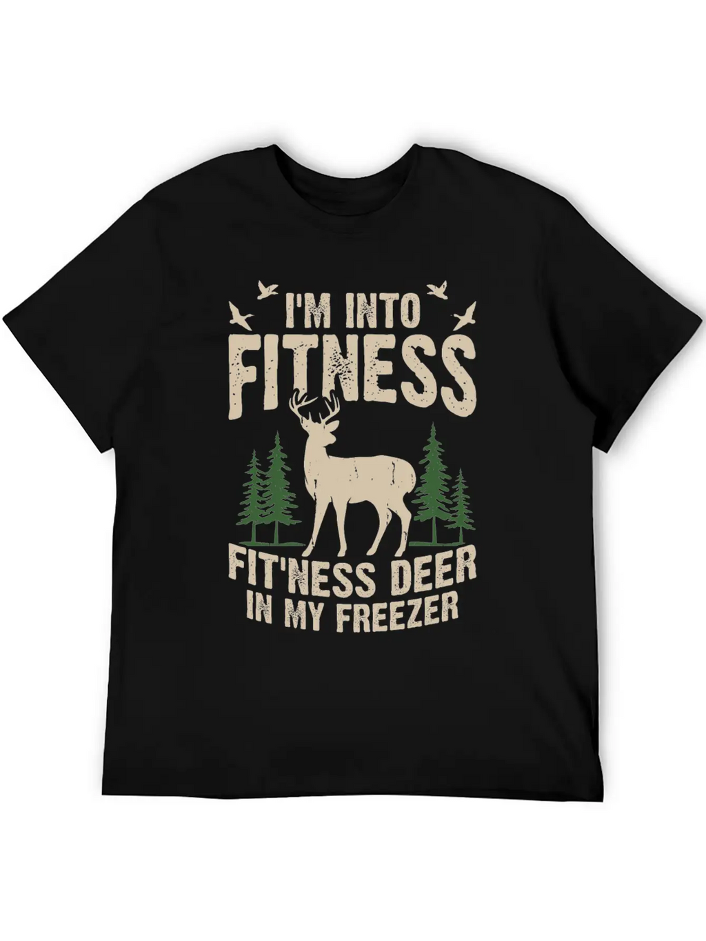 I M Into Fitness Fit Ness Deer In My Freezer Classic Cotton Tee – Unisex Comfort For Any Season