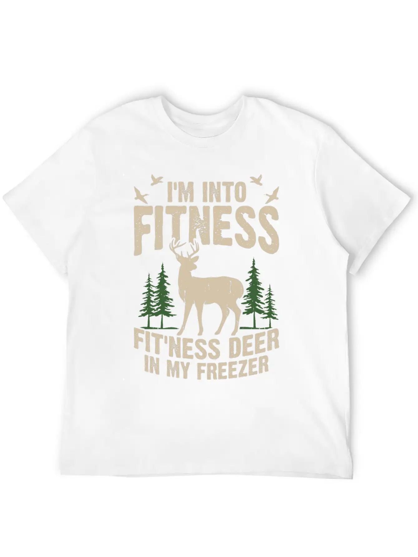 I M Into Fitness Fit Ness Deer In My Freezer Classic Cotton Tee – Unisex Comfort For Any Season