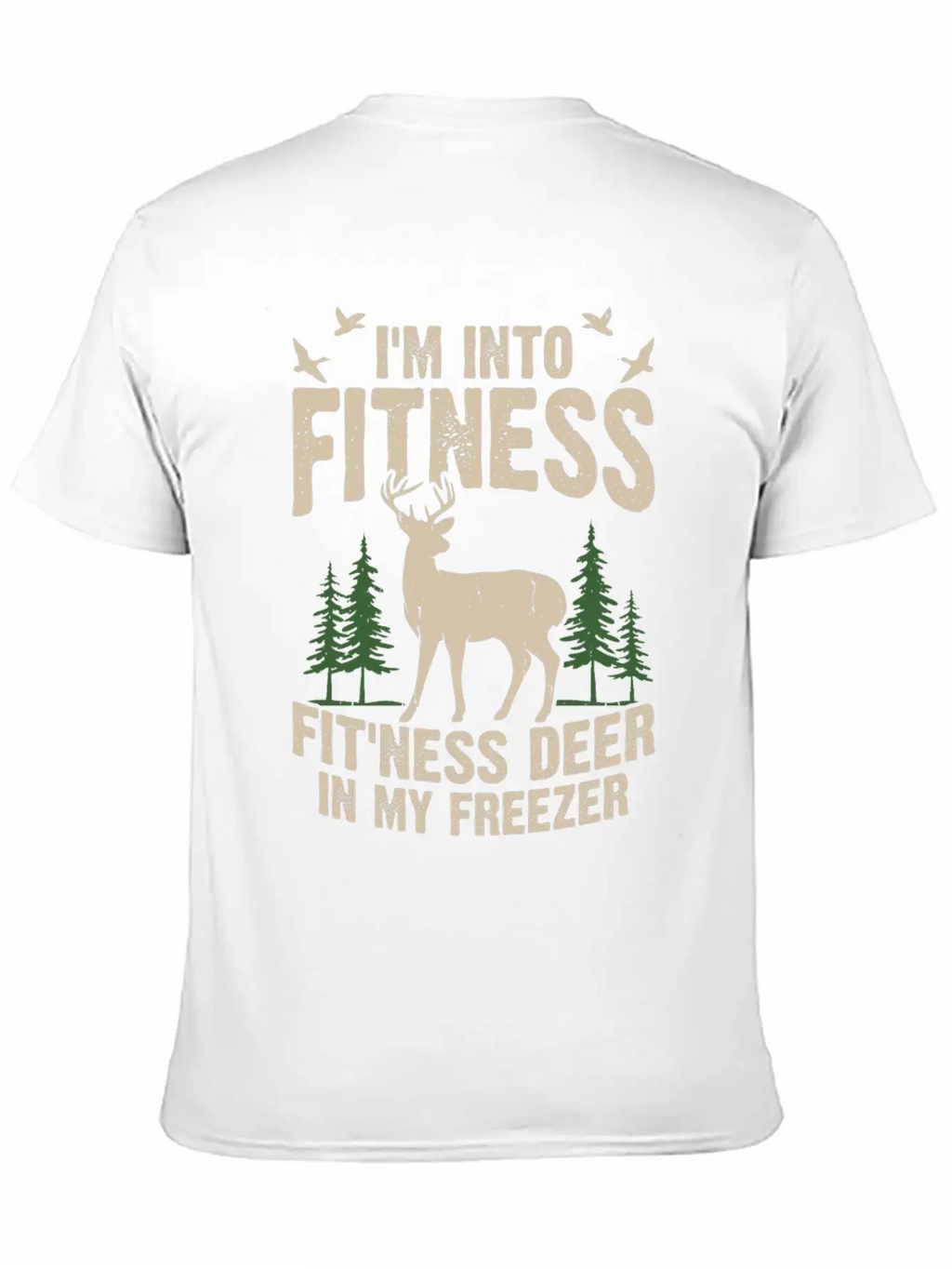 I M Into Fitness Fit Ness Deer In My Freezer Classic Cotton Tee – Unisex Comfort For Any Season