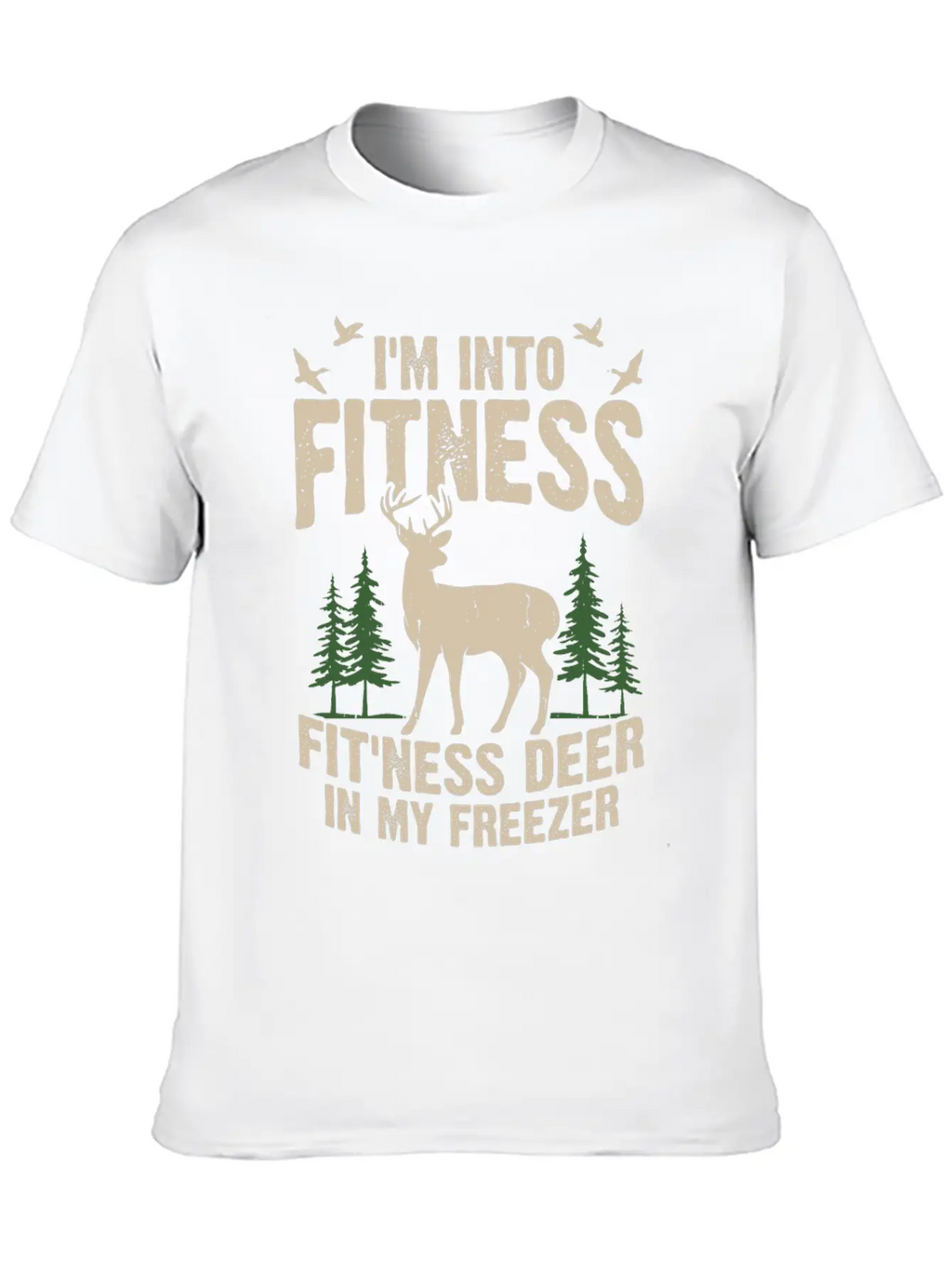 I M Into Fitness Fit Ness Deer In My Freezer Classic Cotton Tee – Unisex Comfort For Any Season