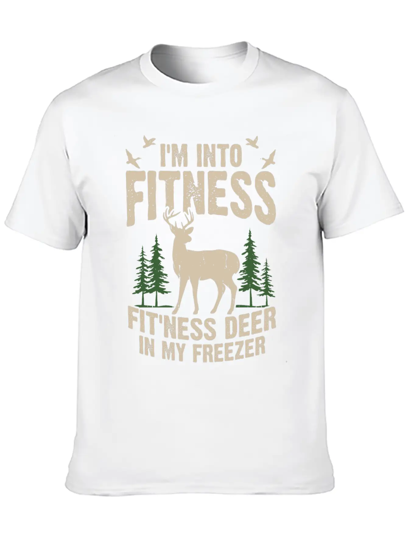 I M Into Fitness Fit Ness Deer In My Freezer Classic Cotton Tee – Unisex Comfort For Any Season