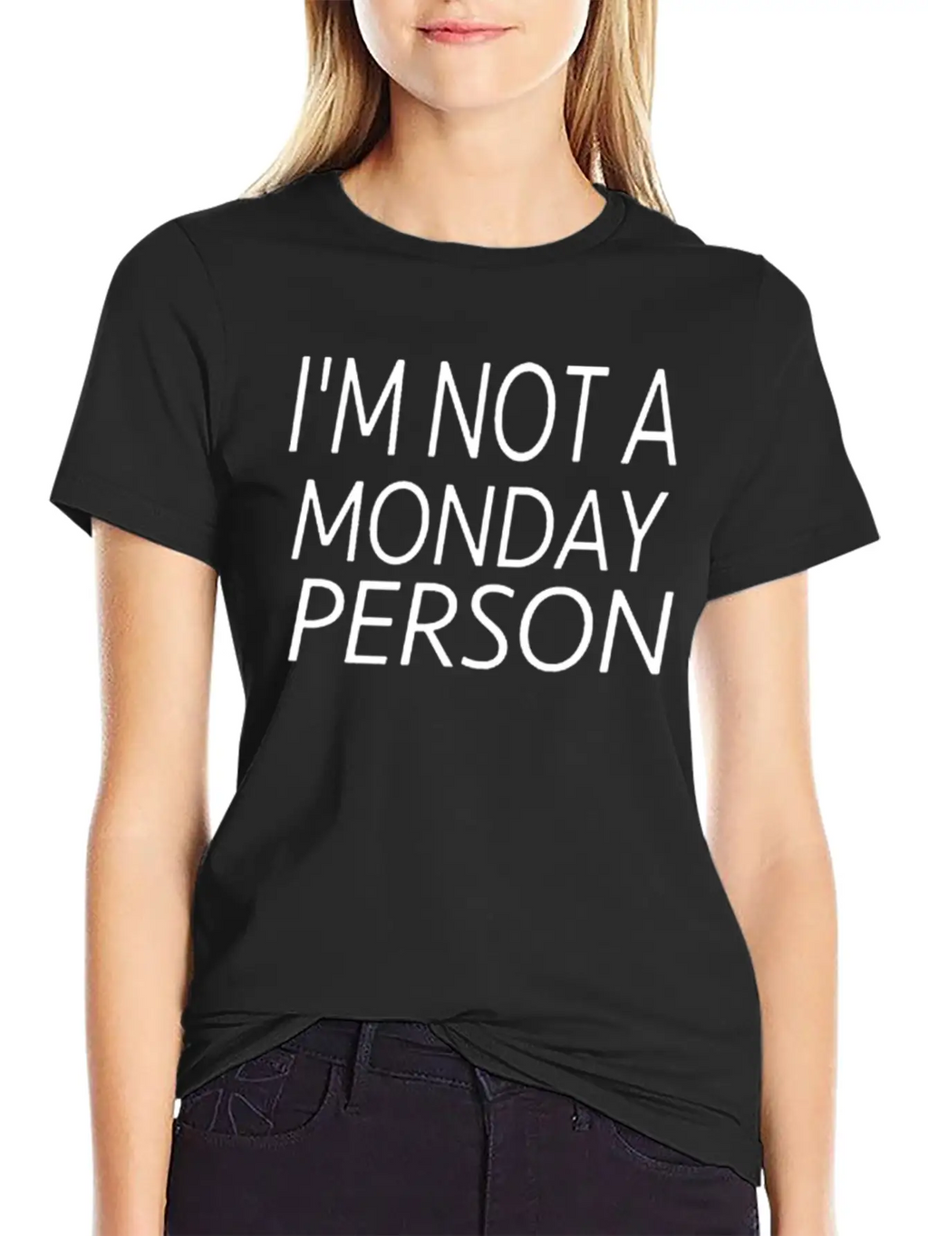 I M Not A Monday Person Breathable Soft Cotton T-Shirt – Timeless Casual Look