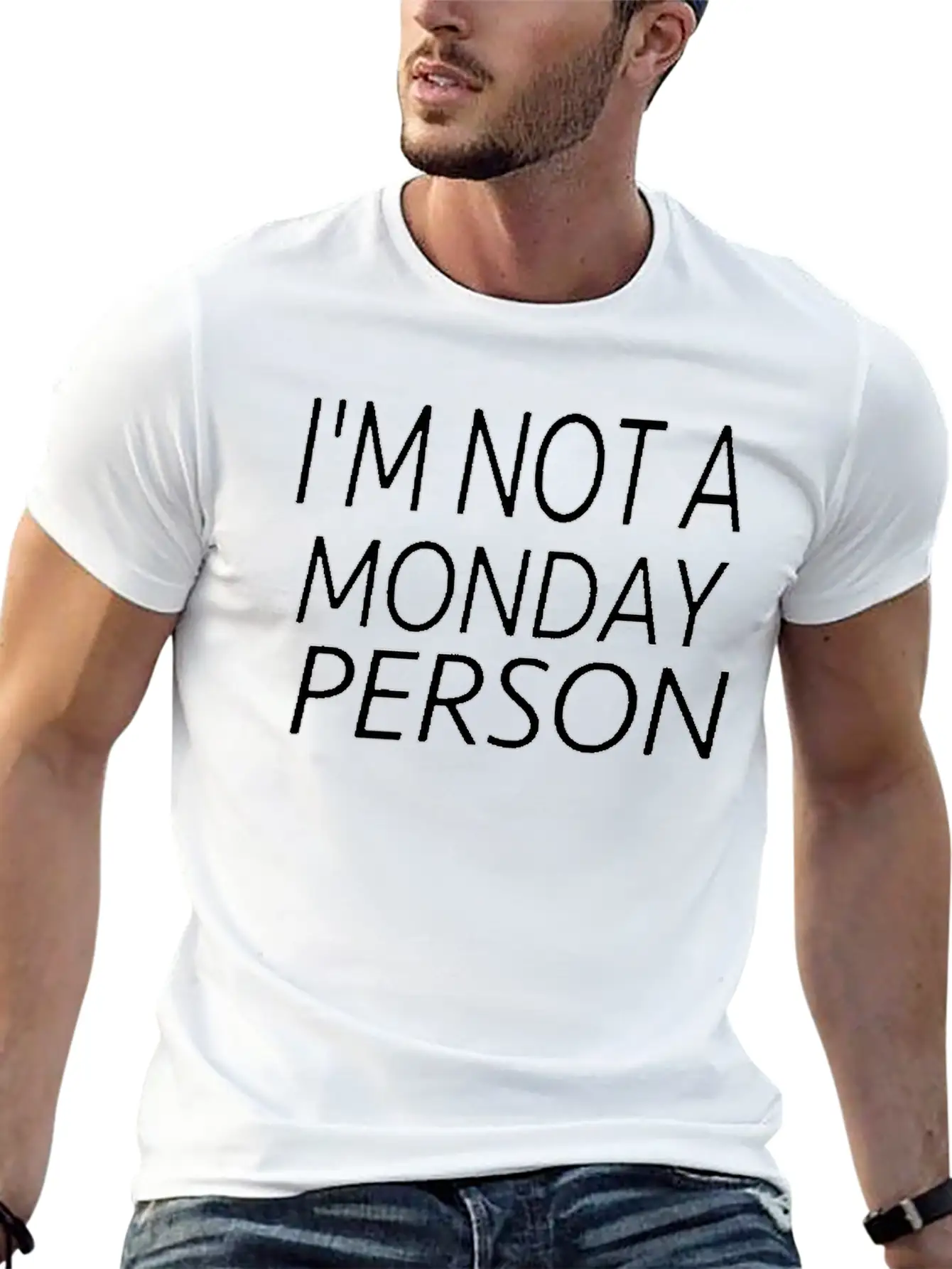 I M Not A Monday Person Breathable Soft Cotton T-Shirt – Timeless Casual Look
